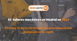 Nexus Auto ya cuenta con 53 talleres mecánicos en Madrid