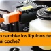 ¿Cómo cambiar los líquidos de freno al coche?