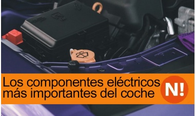 Los componentes eléctricos más importantes del coche