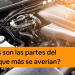 ¿Cuáles son las partes del motor que más se averían?