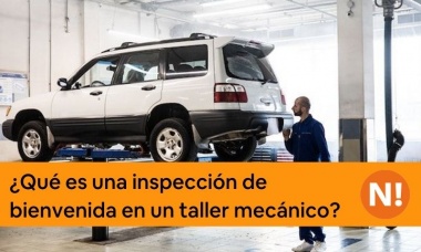 ¿Qué es una inspección de bienvenida en un taller mecánico?